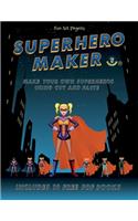 Fun Art Projects (Superhero Maker): Make your own superheros using cut and paste. This book comes with collection of downloadable PDF books that will help your child make an excellent 
