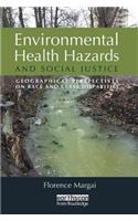 Environmental Health Hazards and Social Justice: Geographical Perspectives on Race and Class Disparities