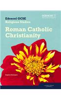 Edexcel GCSE Religious Studies Unit 10C: Catholic Christianity Student Book