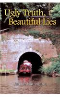 Ugly Truth, Beautiful Lies