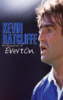 My Memories of Everton by Kevin Ratclifle