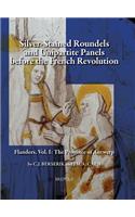 Silver-Stained Roundels and Unipartite Panels Before the French Revolution