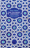 The Culinary Crescent: A History of Middle Eastern Cuisine