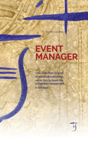 Event Manager: Over more than 20 years of successful meetings, some tips to learn the convention management in five days.