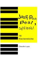 Jazz, Pop, Beat, Splash!
