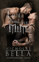 I Will Make You Mine