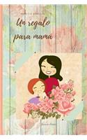 Un regalo para mamá - Segunda Edición