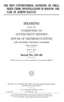 The Fbi's Controversial Handling of Organized Crime Investigations in Boston: The Case of Joseph Salvati