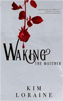 Waking the Watcher