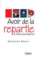 Avoir de la répartie en toutes circonstances