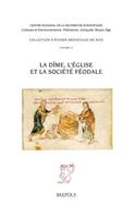 La Dime, l'Eglise Et La Societe Feodale