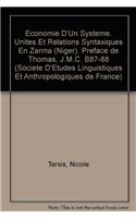 Economie d'Un Systeme. Unites Et Relations Syntaxiques En Zarma (Niger). Preface de J.M.C. Thomas