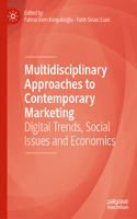 Multidisciplinary Approaches to Contemporary Marketing