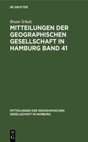Mitteilungen der Geographischen Gesellschaft in Hamburg Band 41: (41 Mitteilungen Der Geographischen Gesellschaft in Hamburg)