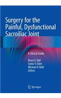 Surgery for the Painful, Dysfunctional Sacroiliac Joint