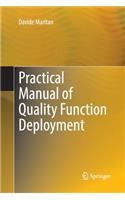 Practical Manual of Quality Function Deployment