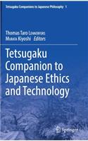 Tetsugaku Companion to Japanese Ethics and Technology