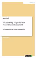 Einführung des gesetzlichen Mindestlohns in Deutschland: Eine Analyse mithilfe des Multiple-Streams-Ansatzes