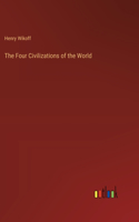 The Four Civilizations of the World