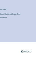 Sword Blades and Poppy Seed