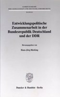 Entwicklungspolitische Zusammenarbeit in Der Bundesrepublik Deutschland Und Der Ddr