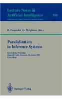 Parallelization in Inference Systems: International Workshop, Dagstuhl Castle, Germany, December 17-18, 1990. Proceedings