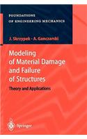 Modeling of Material Damage and Failure of Structures