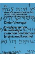 Die Literarischen Beziehungen Zwischen Den Buechern Jeremia Und Ezechiel