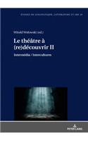 Le Théâtre À (Re)Découvrir II