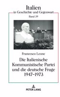 Italienische Kommunistische Partei und die deutsche Frage 1947-1973