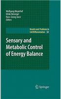 Sensory and Metabolic Control of Energy Balance
