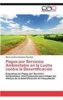 Pagos Por Servicios Ambientales En La Lucha Contra La Desertificacion
