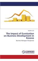 Impact of Euroization on Business Development in Kosovo