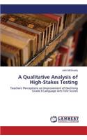Qualitative Analysis of High-Stakes Testing