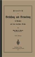 Grundrisz Der Verfassung Und Verwaltung in Preußen Und Dem Deutschen Reiche