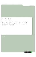 Símbolos cultura y emociones en el contexto escolar