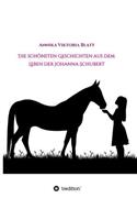 Die sch�nsten Geschichten aus dem Leben der Johanna Schubert