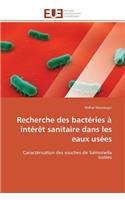 Recherche Des Bact�ries � Int�r�t Sanitaire Dans Les Eaux Us�es: (Omn.Univ.Europ.)