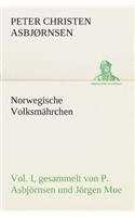 Norwegische Volksmährchen I. gesammelt von P. Asbjörnsen und Jörgen Moe