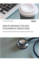 (Mehr) Männer für den Pflegeberuf begeistern