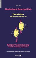 Sundenbock Bauchgefuhle: Denkfallen werten Bauchgefuhle ab â€“ Korperwahrnehmung stellt die Ordnung wieder her