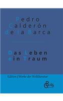 Das Leben ein Traum: Gebundene Ausgabe