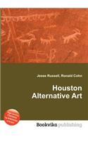 Houston Alternative Art: (English)
