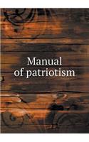 Manual of Patriotism: (English)