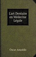 L'art Dentaire en Médecine Légale