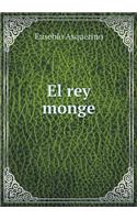 El rey monge: (Spanish)