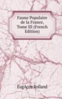 Faune Populaire de la France, Tome III (French Edition)