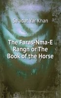 Faras-Nma-E Rangn or The Book of the Horse