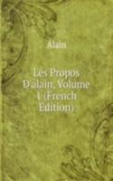 Les Propos D'alain, Volume 1 (French Edition)