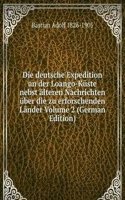 Die deutsche Expedition an der Loango-Kuste nebst alteren Nachrichten uber die zu erforschenden Lander Volume 2 (German Edition)